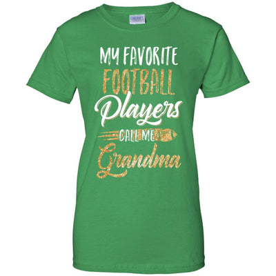 My Favorite Football Players Call Me Grandma Gifts-T-Shirt & Hoodie-Women's T-Shirt-Irish Green