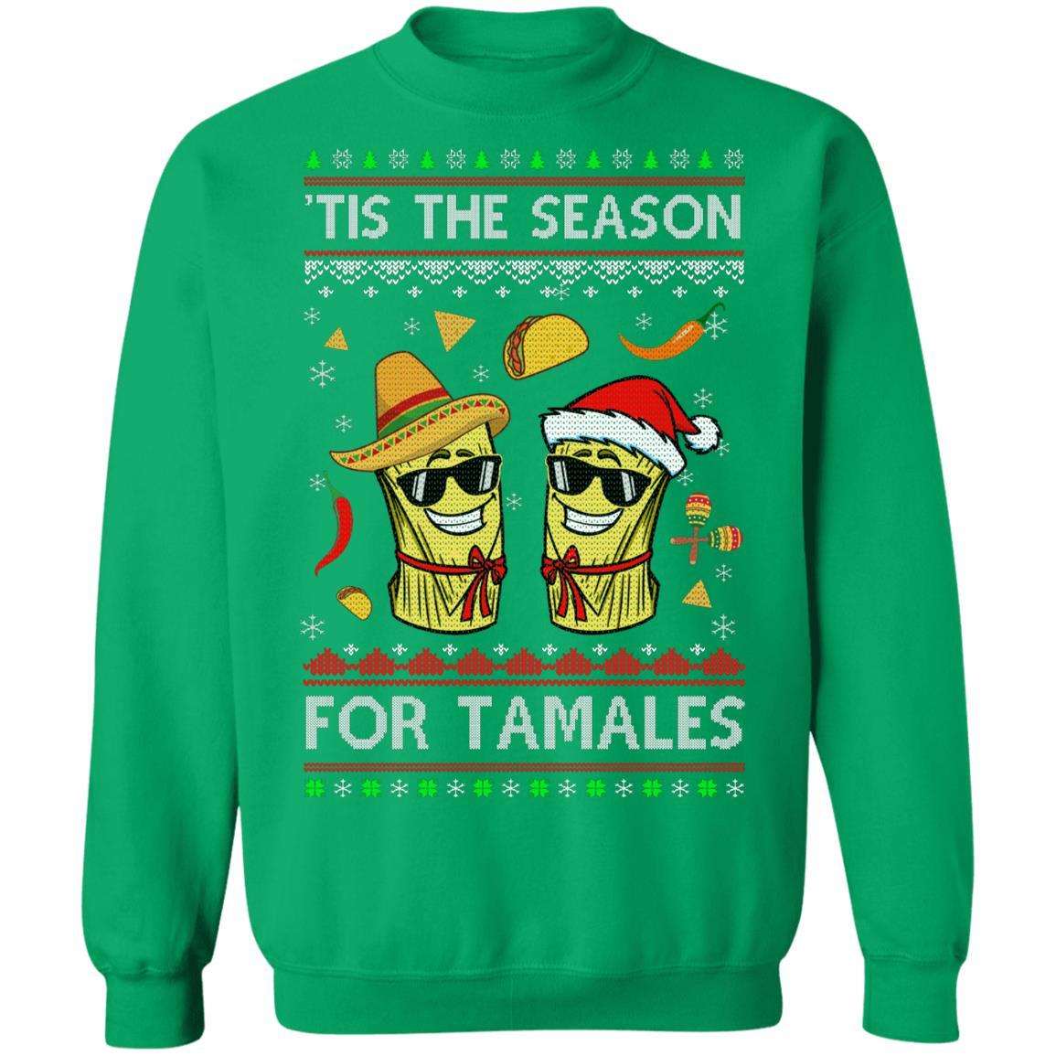 Tis The Season For Tamales Christmas Sweaters Mexican-T-Shirt & Sweatshirt-Crewneck Sweatshirt-Irish Green