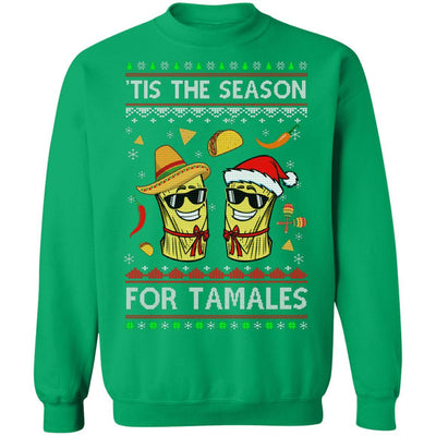 Tis The Season For Tamales Christmas Sweaters Mexican-T-Shirt & Sweatshirt-Crewneck Sweatshirt-Irish Green