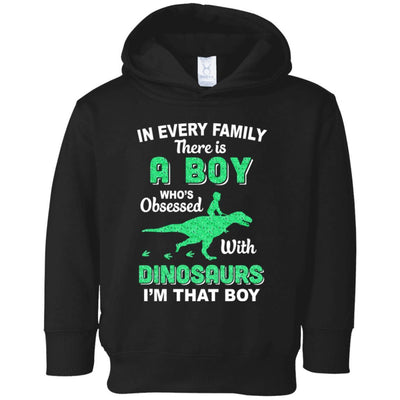 A Boy Who's Obsessed With Dinosaurs I Am That Boy Kids Youth-Youth Shirt-Toddler Fleece Hoodie-Black