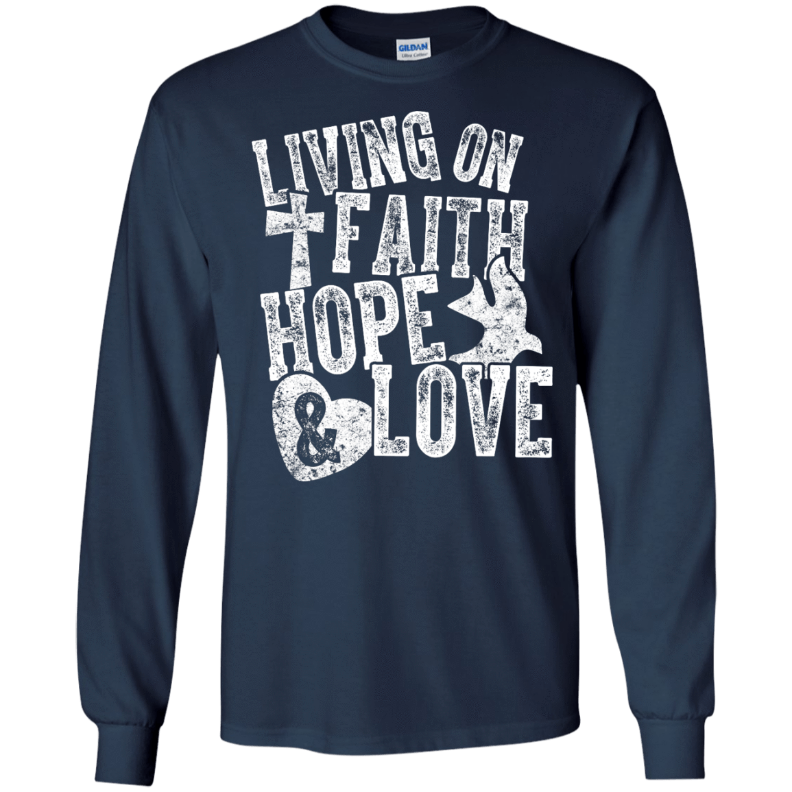 Living on Faith Hope and Love-T-Shirt & Hoodie-Long Sleeve T-Shirt-Navy