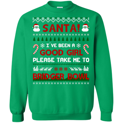 Santa I've Been A Good Girl Please Take Me To Bridger Bowl-T-Shirt & Hoodie-Crewneck Sweatshirt-Irish Green