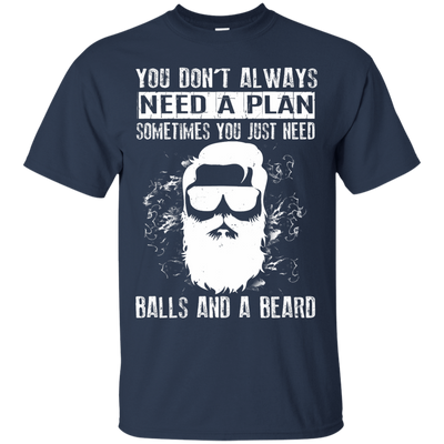 You Just Need Balls And A Beard-T-Shirt & Hoodie-Classic T-Shirt-Navy