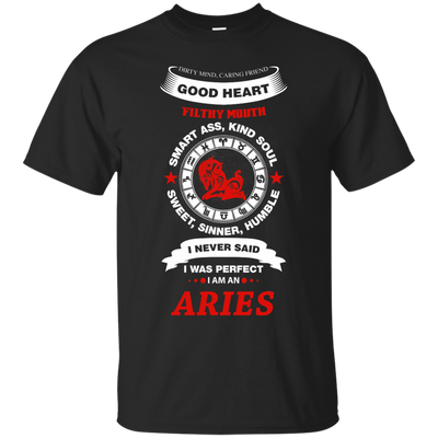 I Never Said I Was Perfect I Am An ARIES-T-Shirt & Hoodie-Classic T-Shirt-Black