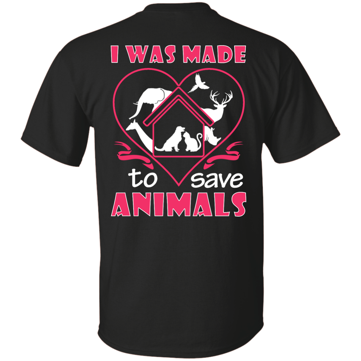 I Was Made To Save Animals-T-Shirt & Hoodie-Classic T-Shirt-Black
