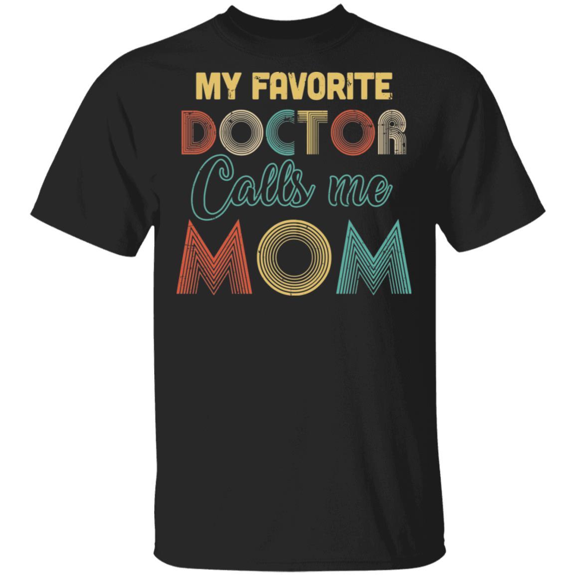 Vintage My Favorite Doctor Calls Me Mom Gifts