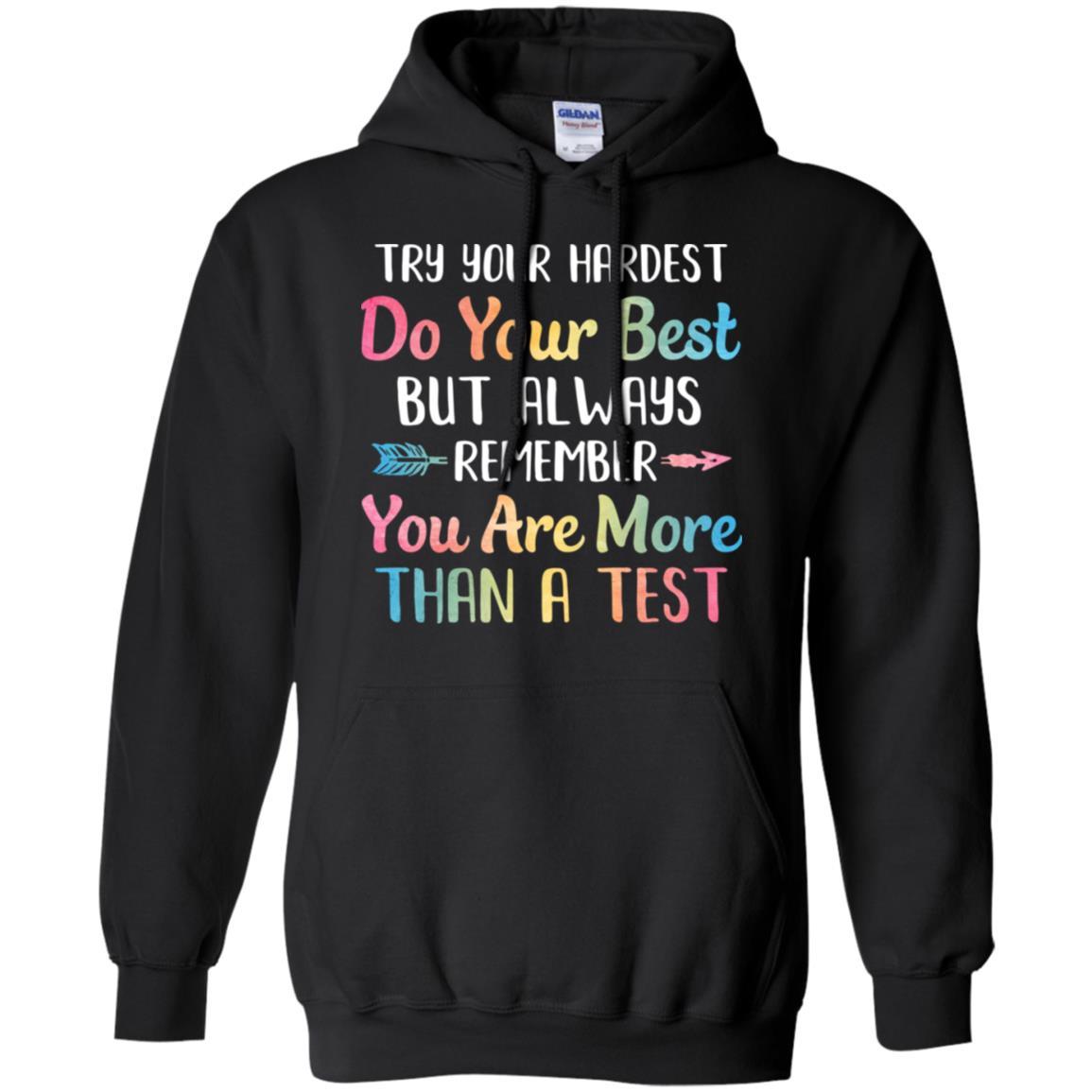 Test Day For Students Do Your Best-T-Shirt & Hoodie-Pullover Hoodie-Black