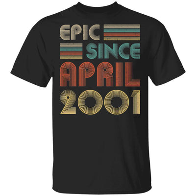 Epic Since April 2001 Vintage 20th Birthday Gifts-T-Shirt & Hoodie-Classic T-Shirt-Black