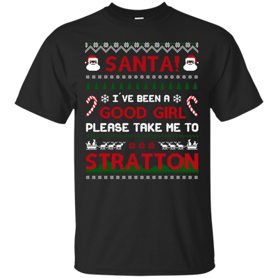 Santa I've Been A Good Girl Please Take Me To Stratton-T-Shirt & Hoodie-Classic T-Shirt-Black
