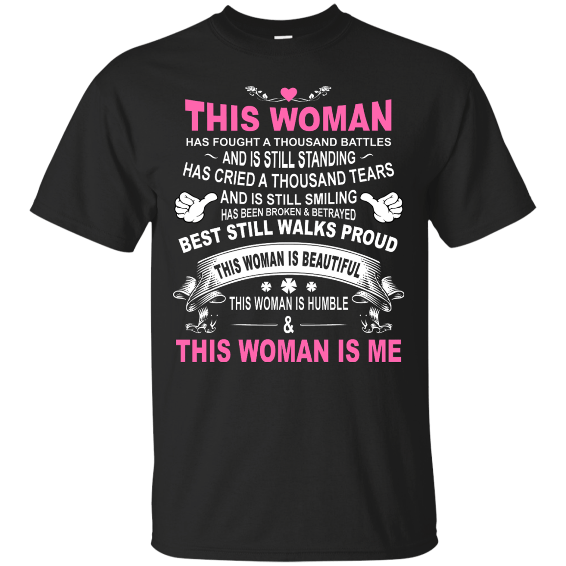 This Woman Has Fought A Thousand Battles This Woman Is Me-T-Shirt & Tank Top-Classic T-Shirt-Black