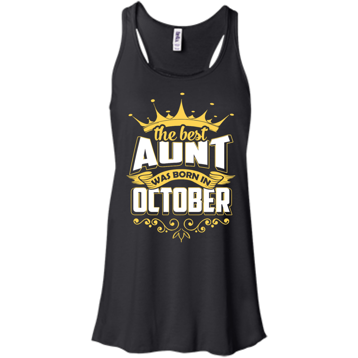 The Best Aunt Was Born In October-T-Shirt & Hoodie-Women's Flowy Racerback Tank-Black