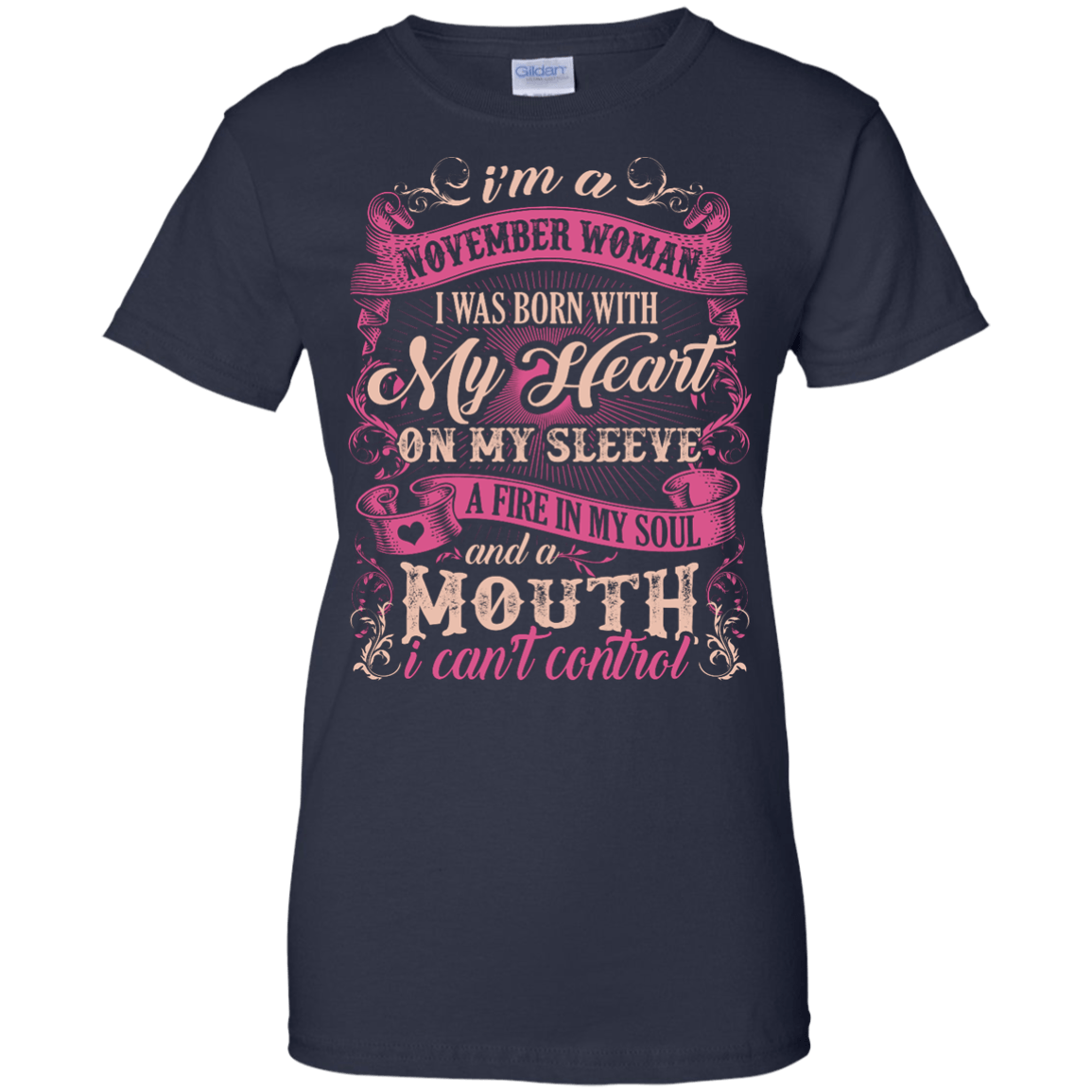 I Am A November Woman I Was Born With My Heart On My Sleeve-T-Shirt & Hoodie-Women's T-Shirt-Navy