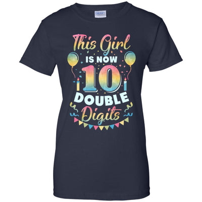 This Girl Is Now 10 Double Digits Tenth Birthday Gift-T-Shirt & Hoodie-Women's T-Shirt-Navy