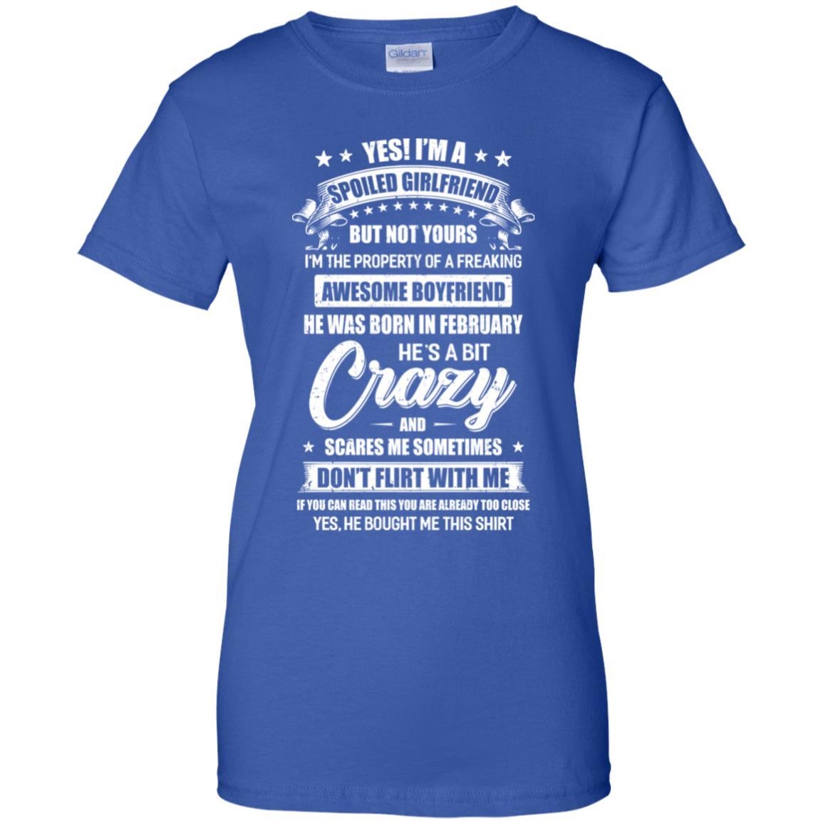 Yes I'm A Spoiled Girlfriend Of A February Boyfriend Funny-T-Shirt & Hoodie-Women's T-Shirt-Royal