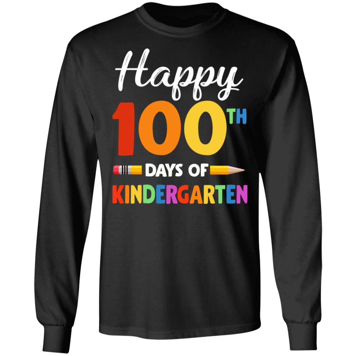 Happy 100Th Day Of Kindergarten Teacher Or Student Gift-T-Shirt & Hoodie-Long Sleeve T-Shirt-Black