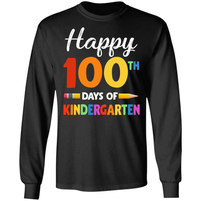 Happy 100Th Day Of Kindergarten Teacher Or Student Gift-T-Shirt & Hoodie-Long Sleeve T-Shirt-Black