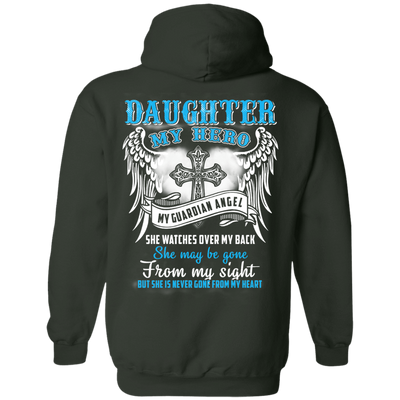 My Daughter My Hero My Guardian Angel She Watches Over My Back-T-Shirt & Hoodie-Pullover Hoodie-Forest Green