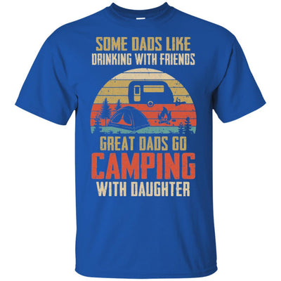 Dads Like Drinking Great Dads Go Camping With Daughter-T-Shirt & Hoodie-Classic T-Shirt-Royal