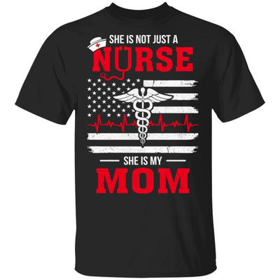 She Is Not Just A Nurse She Is My Mom American Flag-T-Shirt & Hoodie-Classic T-Shirt-Black