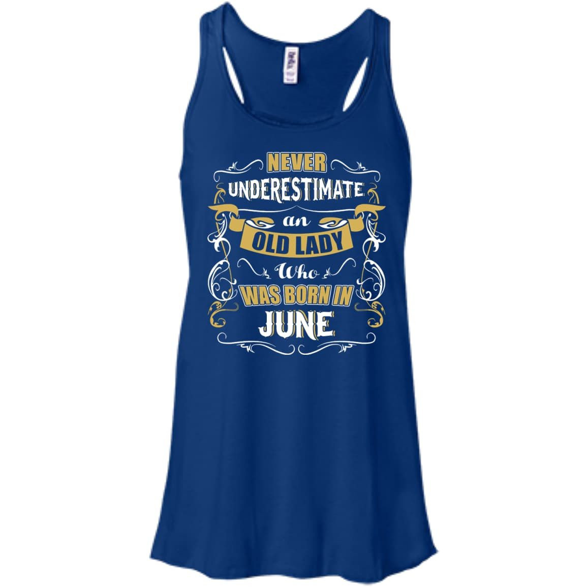 An Old Lady Who Was Born In June-T-Shirt & Hoodie-Women's Flowy Racerback Tank-True Royal