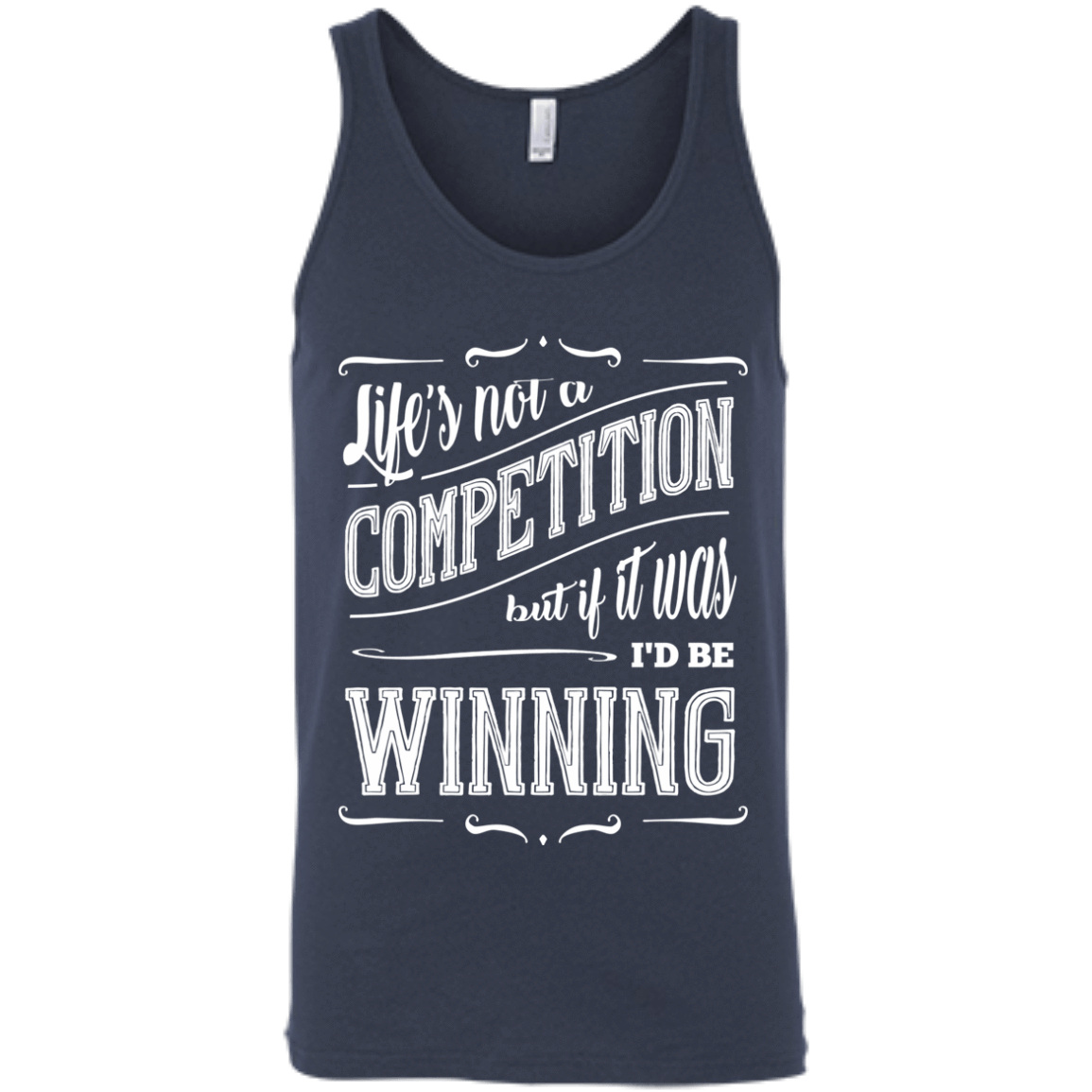 Life's Not A Competition-T-Shirt & Hoodie-Unisex Tank-Navy