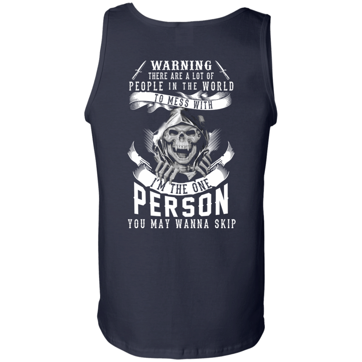 I'm The One Person You May Wanna Skip-T-Shirt & Hoodie-Unisex Tank-Navy