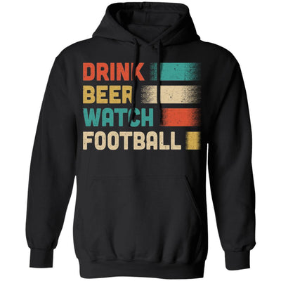 Vintage Drink Beer Watch Football For Gameday-T-Shirt & Hoodie-Pullover Hoodie-Black