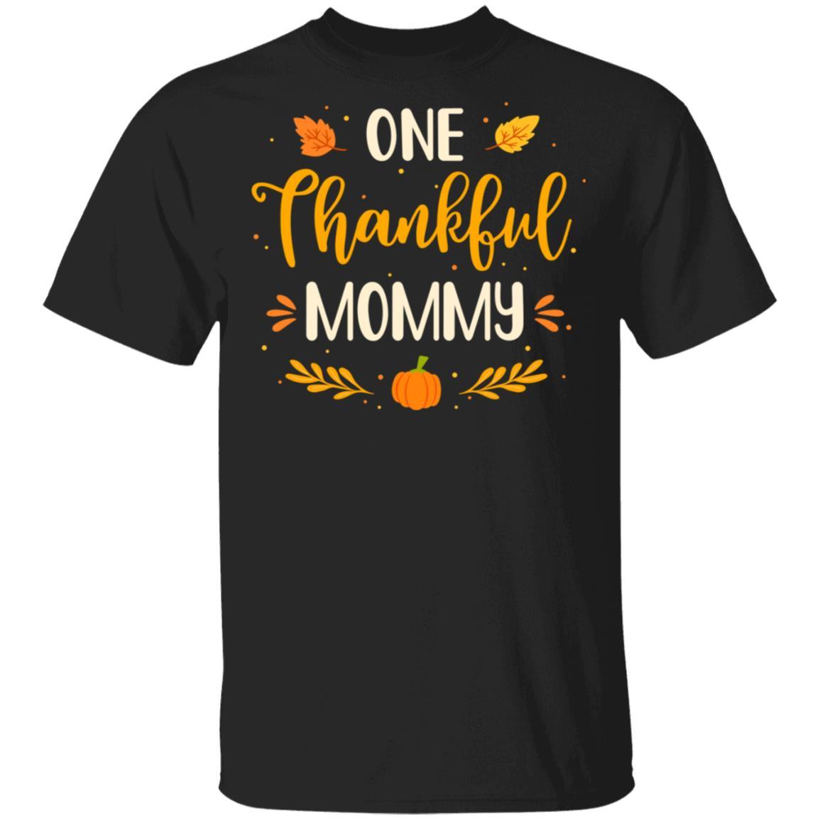One Thankful Mommy Thanksgiving Day Family Matching Gift
