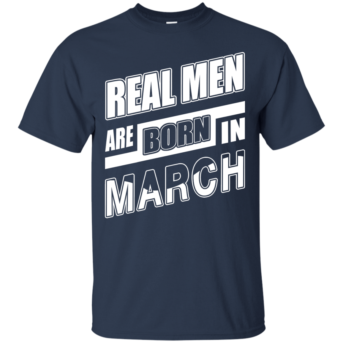 Real Men Are Born In March-T-Shirt & Hoodie-Classic T-Shirt-Navy