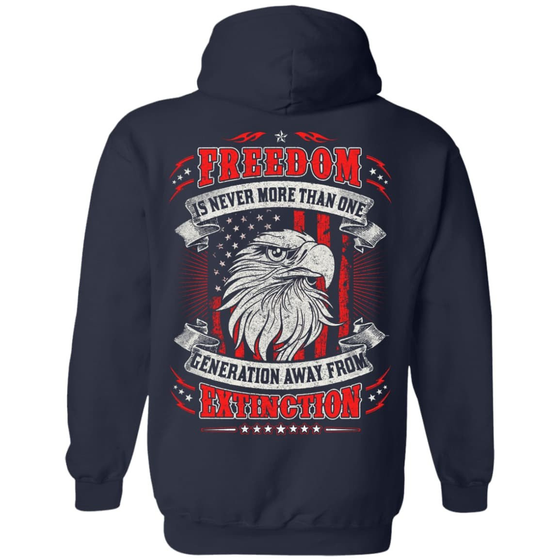 Freedom Is Never More Than One Generation Away From Extinction-T-Shirt & Hoodie-Pullover Hoodie-Navy