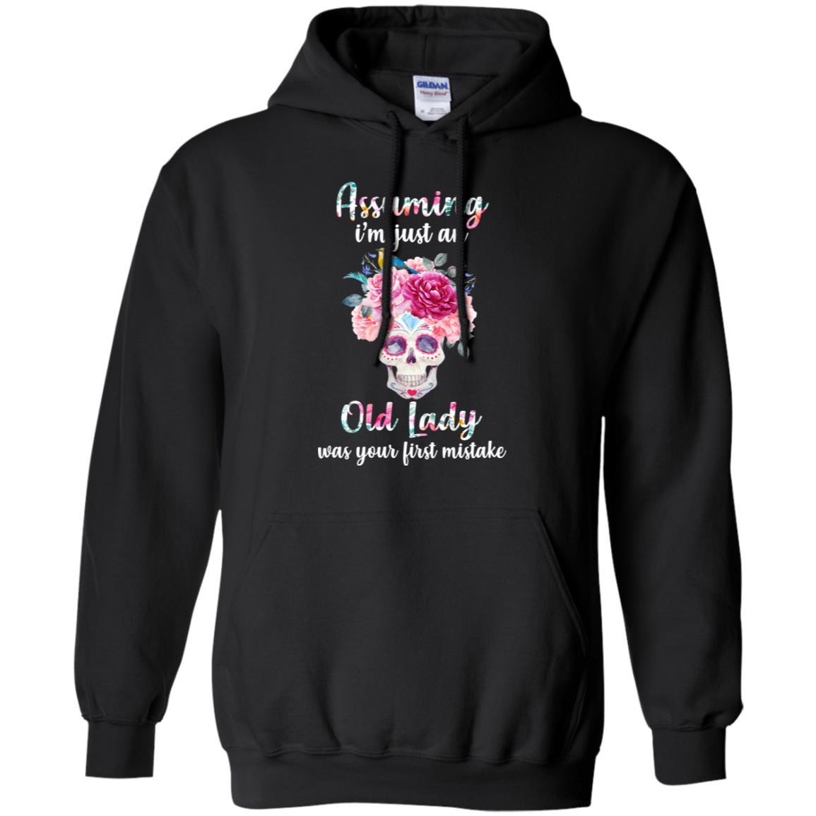 Assuming I'm Just An Old Lady Was Your First Mistake Skull-T-Shirt & Hoodie-Pullover Hoodie-Black