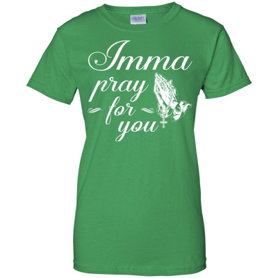 Imma Pray For You-T-Shirt & Hoodie-Women's T-Shirt-Irish Green