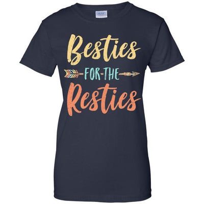 Besties For The Resties Funny Best Friends Birthday Gift-T-Shirt & Tank Top-