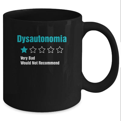Dysautonomia Awareness Very Bad Would Not Recommend Mug-Coffee Mug-Mug-Black