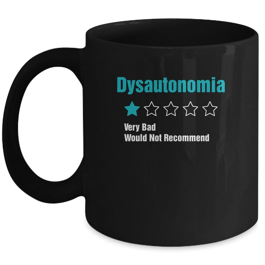 Dysautonomia Awareness Very Bad Would Not Recommend Mug-Coffee Mug-Mug-Black