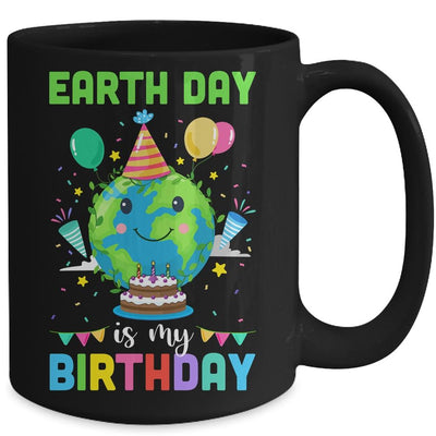 Earth Day Is My Birthday Environment Party Mug-Coffee Mug-