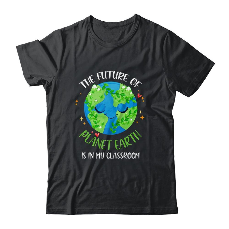 Earth Day Teachers Classroom Funny-T-Shirt & Hoodie-Classic T-Shirt-Black