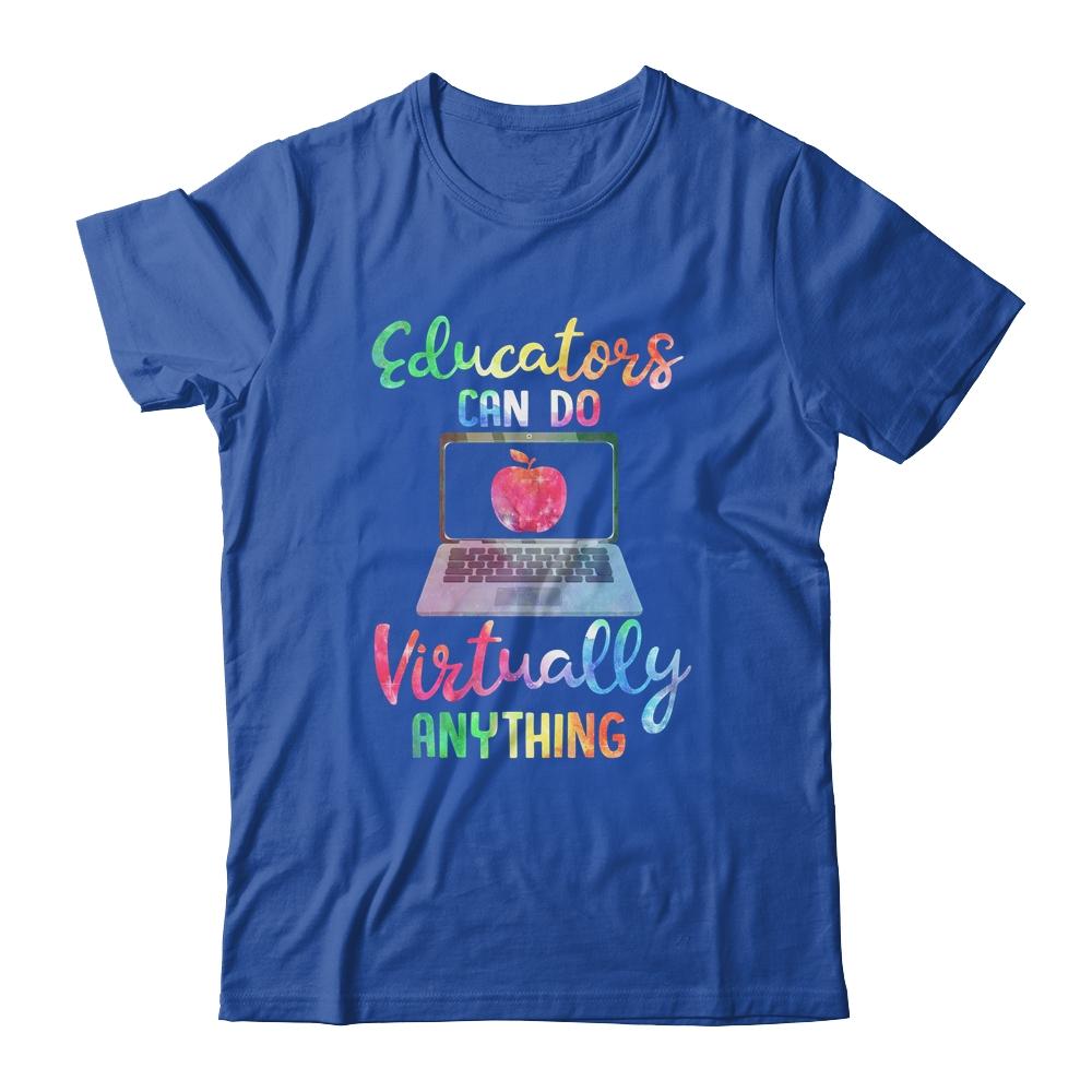 Educators Can Do Virtually Anything-T-Shirt & Hoodie-Classic T-Shirt-Royal