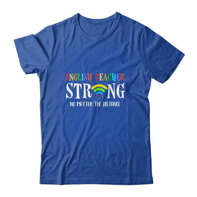 English Teacher Strong No Matter The Distance Virtual-T-Shirt & Hoodie-Classic T-Shirt-Royal