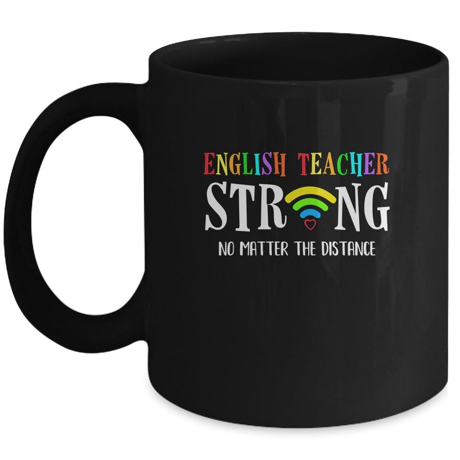 English Teacher Strong No Matter The Distance Virtual Mug-Coffee Mug-Mug-Black