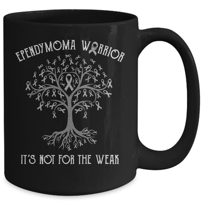 Ependymoma Awareness Its Not For The Weak Mug-Coffee Mug-
