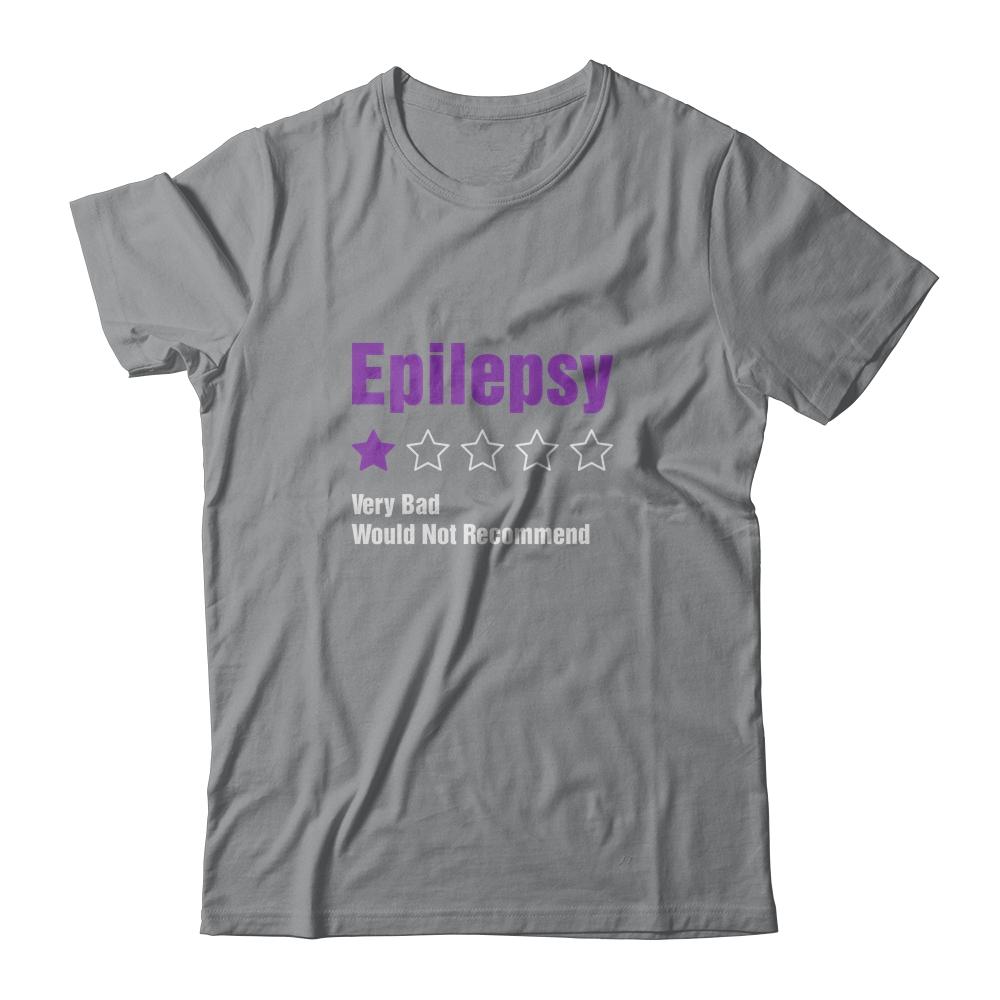 Epilepsy Awareness Very Bad Would Not Recommend-T-Shirt & Hoodie-Classic T-Shirt-Sport Grey