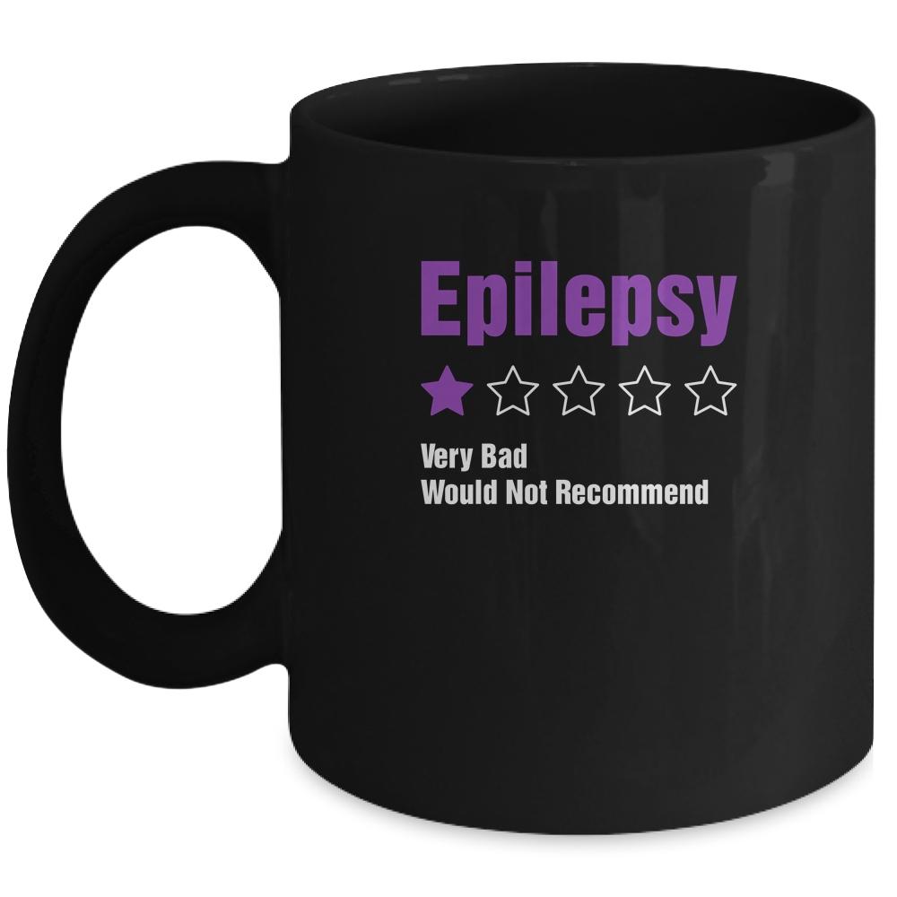 Epilepsy Awareness Very Bad Would Not Recommend Mug