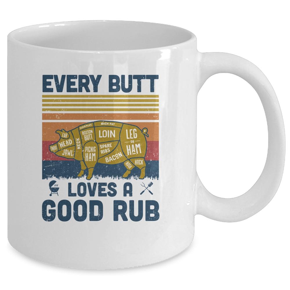 Every Butt Loves A Good Rub Funny BBQ Pork Chef Gift Mug-Coffee Mug-Mug-White
