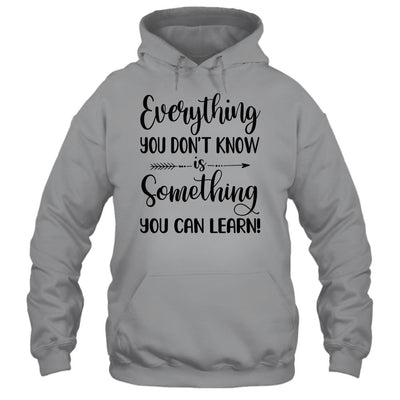 Everything You Don't Know Is Something You Can Learn Teacher-T-Shirt & Hoodie-Pullover Hoodie-Sport Grey