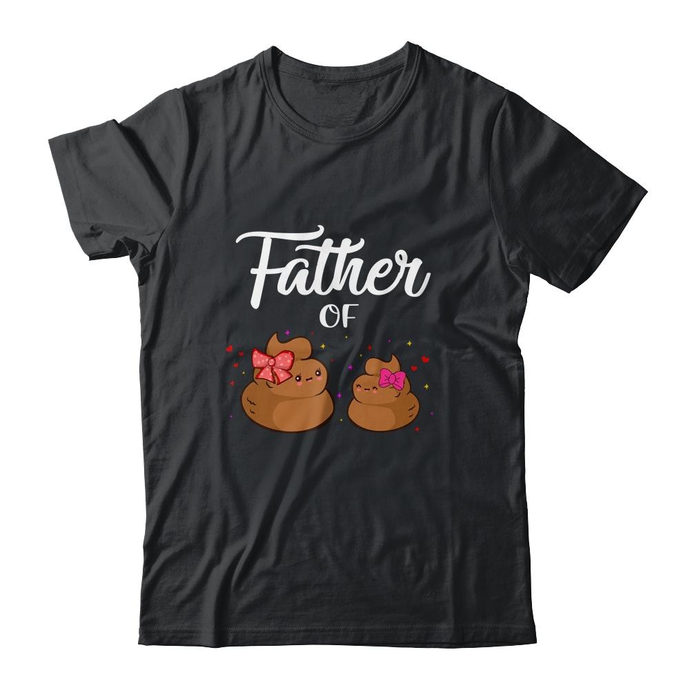 Father Of Daughters Poop Funny Fathers Day