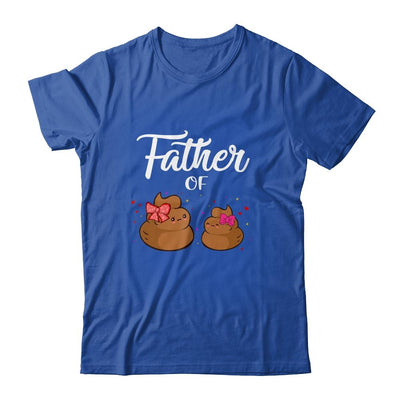 Father Of Daughters Poop Funny Fathers Day-T-Shirt & Hoodie-Classic T-Shirt-Royal