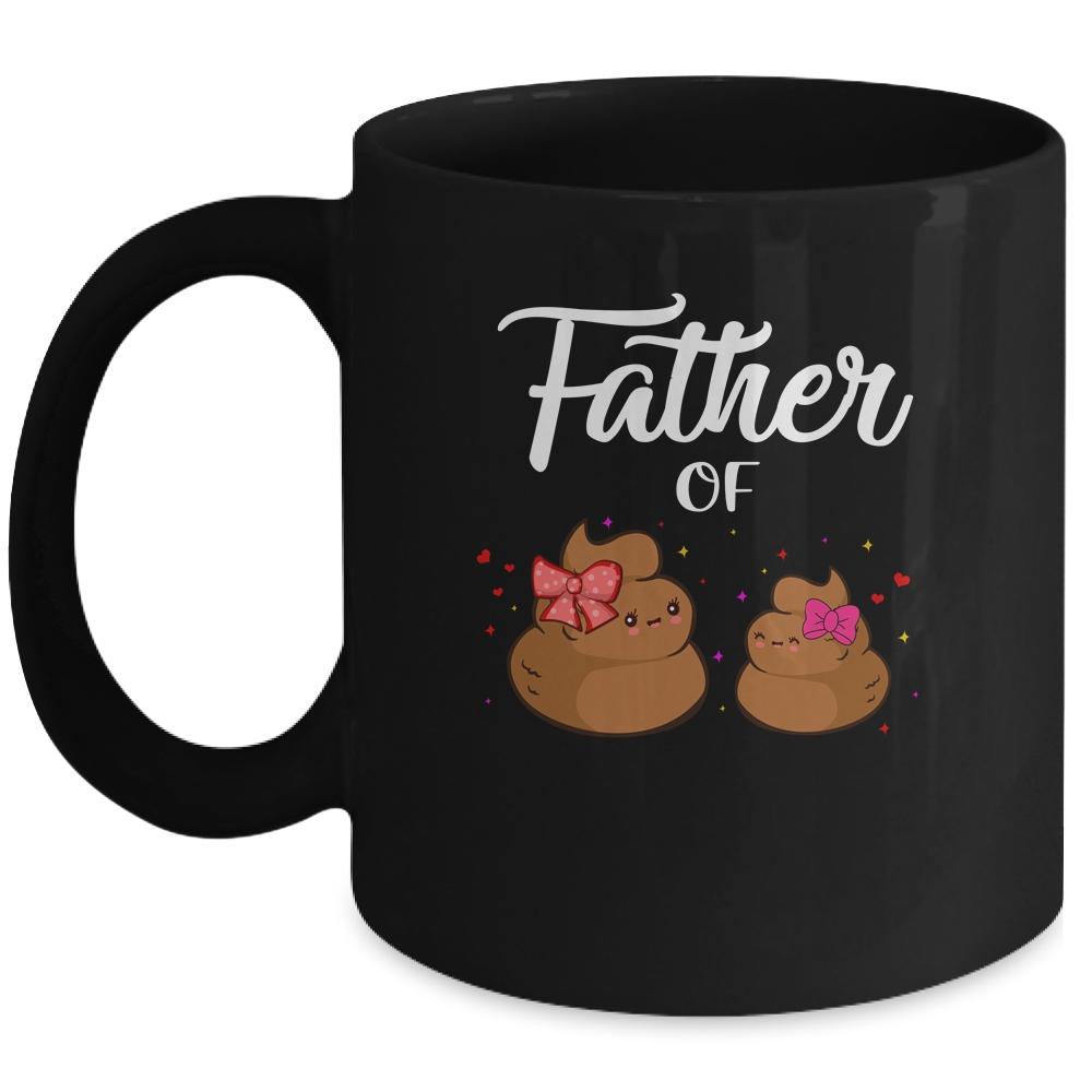Father Of Daughters Poop Funny Fathers Day Mug-Coffee Mug-Mug-Black