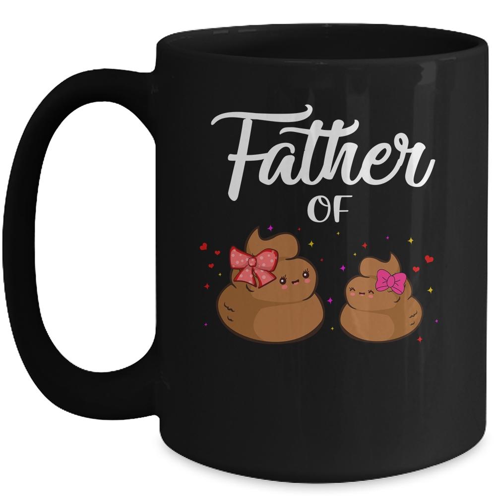 Father Of Daughters Poop Funny Fathers Day Mug-Coffee Mug-Mug-Black