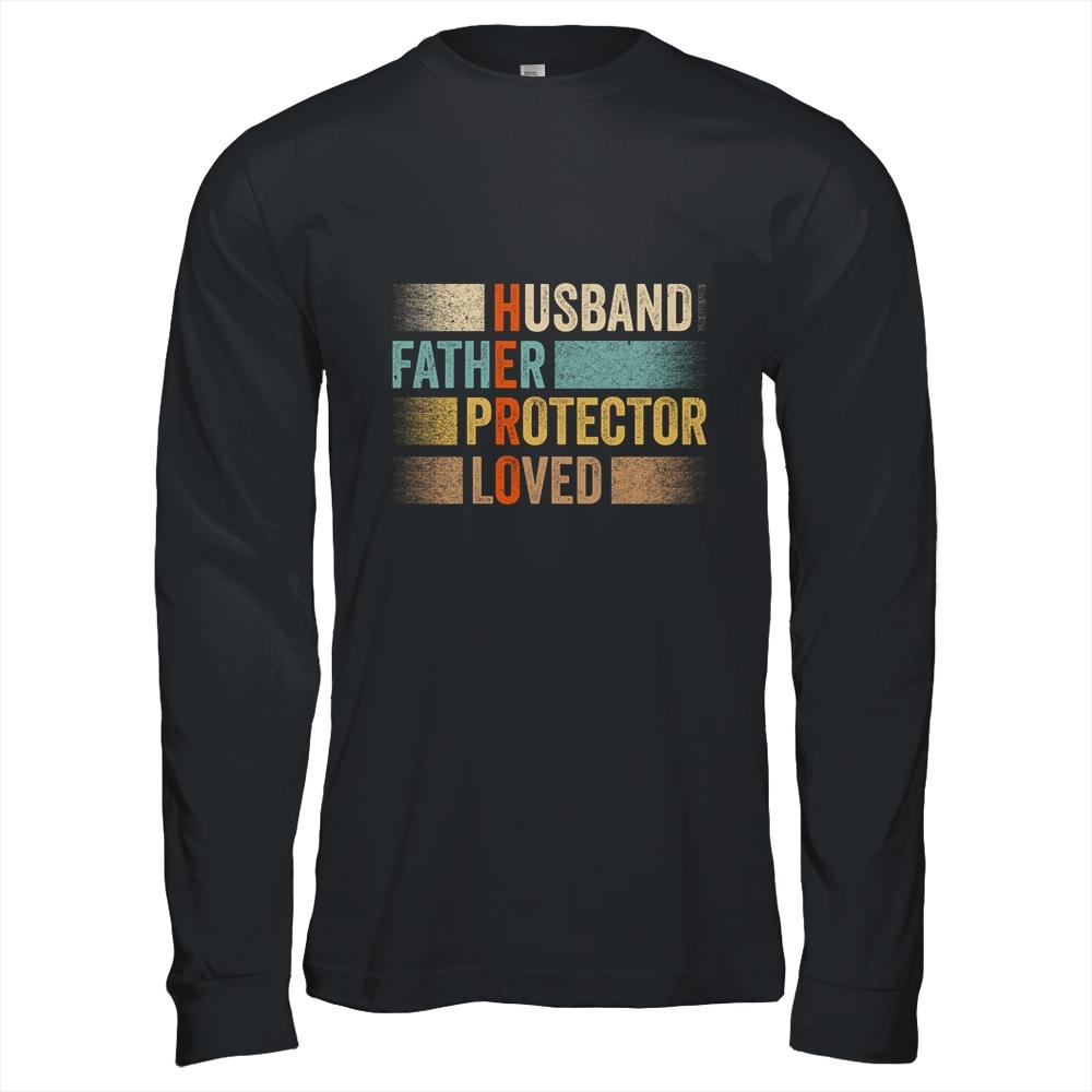 Father's Day Husband Father Protector Loved Hero Dad-T-Shirt & Hoodie-Long Sleeve T-Shirt-Black